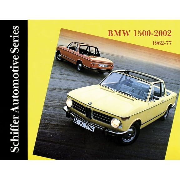 Schiffer Automotive: BMW 1500-2002 1962-1977 (Hardcover)