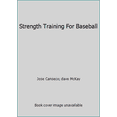 thumbnail image 1 of Pre-Owned Strength Training For Baseball (Paperback) 0399515968 9780399515965, 1 of 1
