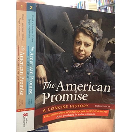 Pre-Owned The American Promise A Concise History 6th Edition Combined Volumes Eval Copy Paperback