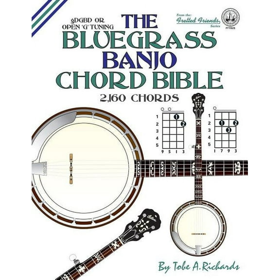 The Bluegrass Banjo Chord Bible: Open G Tuning 2,160 Chords, (Paperback)