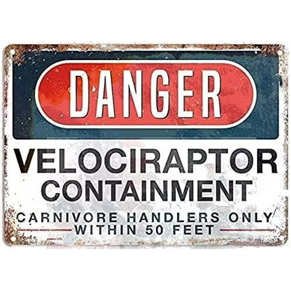 Tin Sign Retro Metal/Danger Velociraptor Containment S for Plaque Cave,Cafe,Club,Wall Art Metal 12 X 8 Inch Vintage Sign