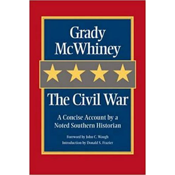 Pre-Owned The Civil War: A Concise Account by a Noted Southern Historian (Paperback) 189311449X 9781893114494