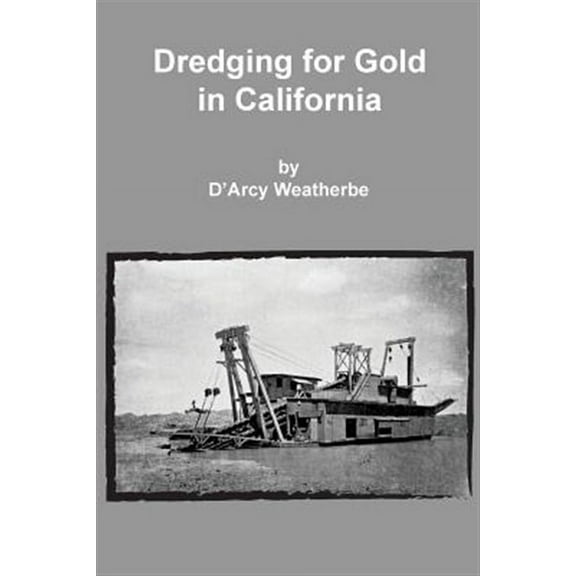 Dredging for Gold in California