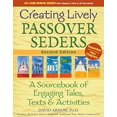 thumbnail image 1 of Creating Lively Passover Seders (2nd Edition): A Sourcebook of Engaging Tales, Texts and Activities, 1 of 1