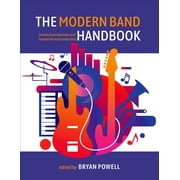 The Modern Band Handbook: Practical Perspectives and Lessons for Music Educators, (Paperback)