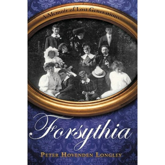 Forsythia : A Memoir of Lost Generations (Paperback)