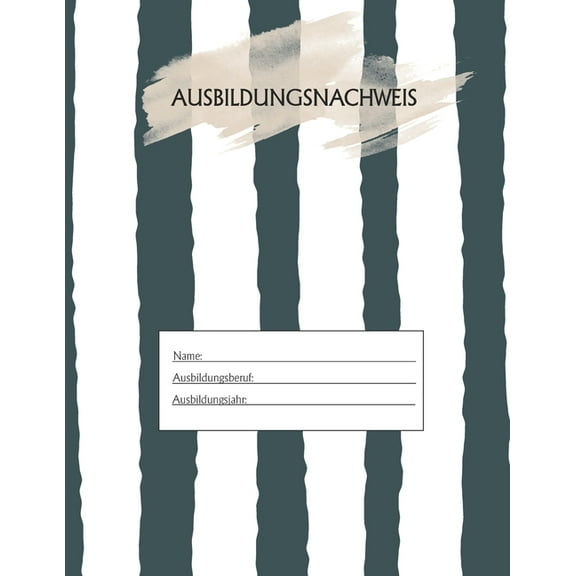 Ausbildungsnachweis: Berichtsheft Ausbildung / Ausbildungsnachweisheft täglich/wöchentlich / ausreichend für 1 Lehrjahr / 1Woche je Seite/ Montag bis Sonntag / Motiv Gestreift (Paperback)