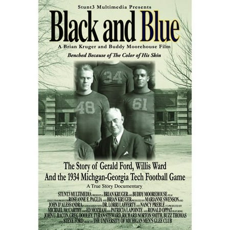 BLACK AND BLUE: THE STORY OF GERALD FORD, WILLIS WARD AND THE 1934 MICHIGAN-GEORGIA TECH GAME