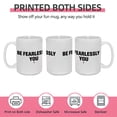 thumbnail image 4 of "FEARLESSLY YOU" 15oz Empowering Ceramic Mug - Bold Gift for Office & Home, 4 of 8