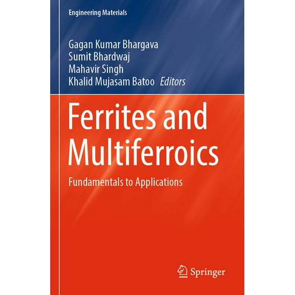 Engineering Materials Ferrites and Multiferroics: Fundamentals to Applications, (Paperback)