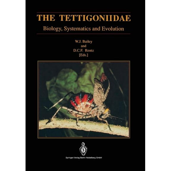 The Tettigoniidae: Biology, Systematics and Evolution, (Paperback)