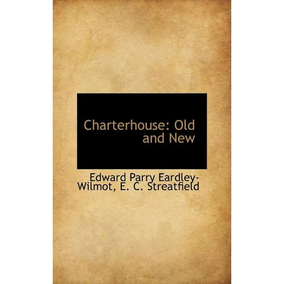 Charterhouse : Old and New (Hardcover)