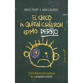 thumbnail image 1 of Libro El Chico A Quien Criaron Como Perro Tapa Blanda, Autor Bruce Perry, Editorial Capitan Swing, 1 of 2