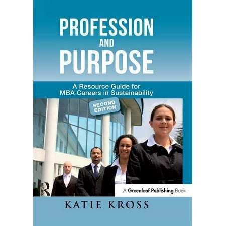 UPC: 9781783530731 | Profession and Purpose: A Resource Guide for MBA Careers in Sustainability (Paperback)