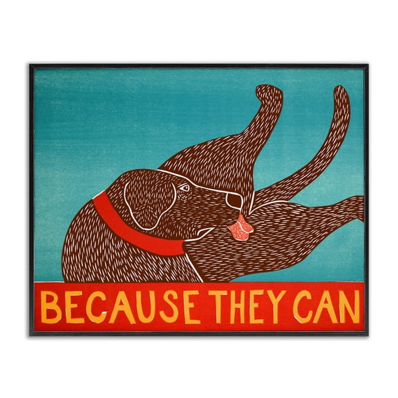 Because They Can Funny Dog Black Framed Giclee Art, design by Stephen Huneck