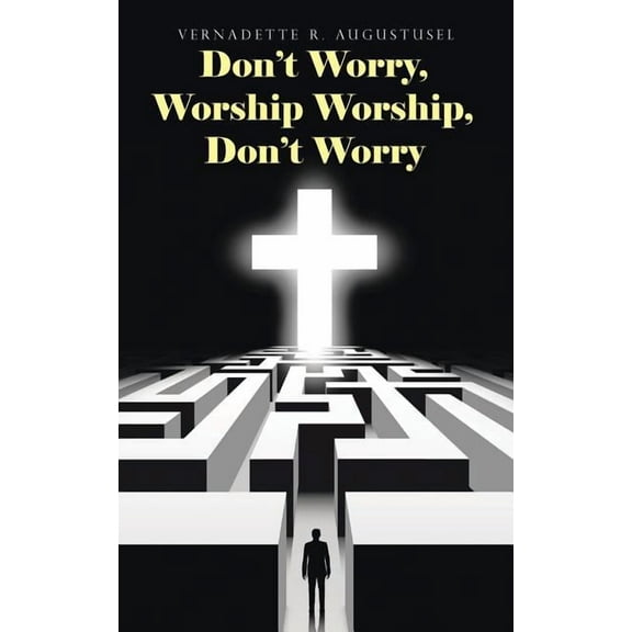 Don't Worry, Worship Worship, Don't Worry, (Paperback)