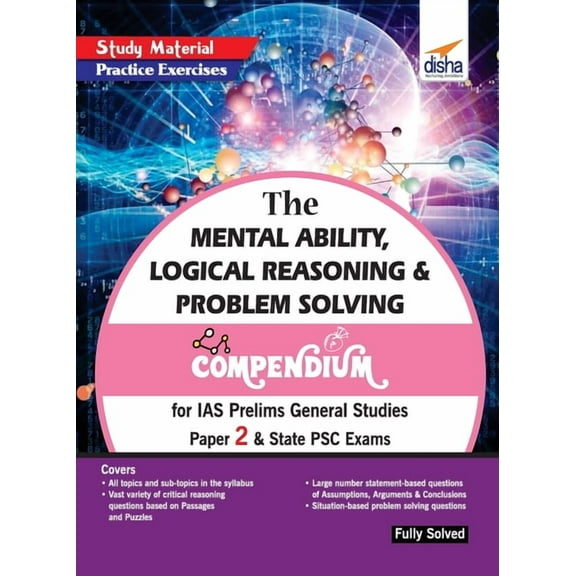 The Mental Ability, Logical Reasoning & Problem Solving Compendium for IAS Prelims General Studies Paper 2 & State PSC E, (Paperback)