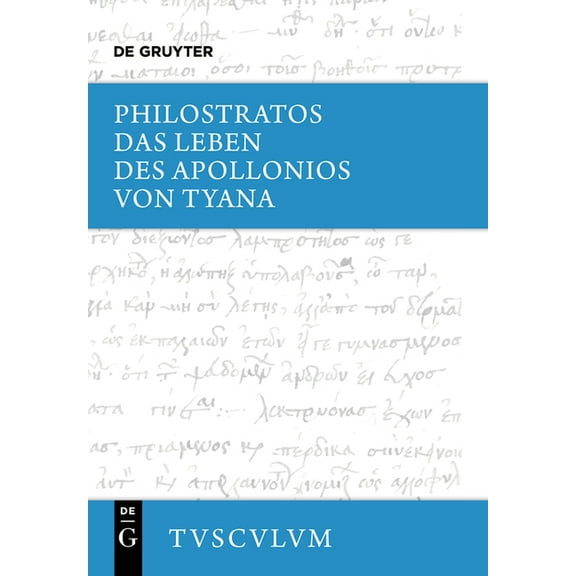Sammlung Tusculum Das Leben Des Apollonios Von Tyana: Griechisch - Deutsch, (Hardcover)