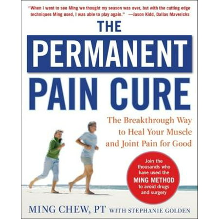 The Permanent Pain Cure: The Breakthrough Way to Heal Your Muscle and Joint Pain for Good (Pb) (Best Way To Cure Bloating)