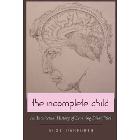 Pre-Owned Disability Studies in Education: The Incomplete Child (Hardcover)