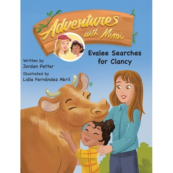 Adventures with Mimi: Evalee Searches for Clancy, (Hardcover)