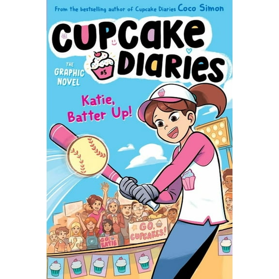 Cupcake Diaries: The Graphic Novel Katie, Batter Up! the Graphic Novel, Book 5, (Hardcover)
