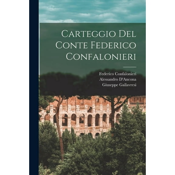 Carteggio Del Conte Federico Confalonieri (Paperback)