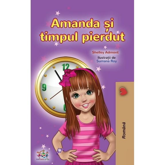 Romanian Bedtime Collection Amanda and the Lost Time (Romanian Children's Book), (Hardcover)