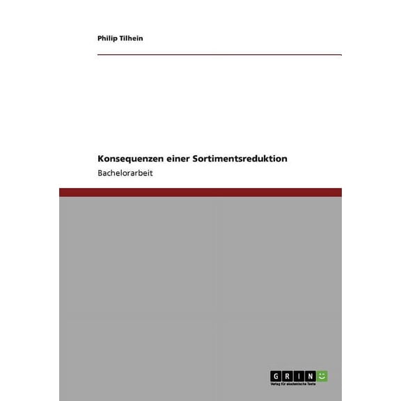 Konsequenzen einer Sortimentsreduktion (Paperback)