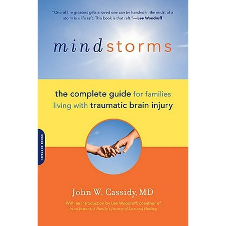 Mindstorms The Complete Guide For Families Living With Traumatic Brain Injury - 