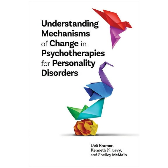 Understanding Mechanisms of Change in Psychotherapies for Personality Disorders (Paperback)