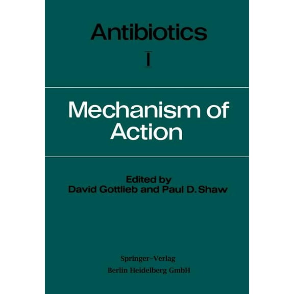Antibiotics: Volume I Mechanism of Action, (Paperback)