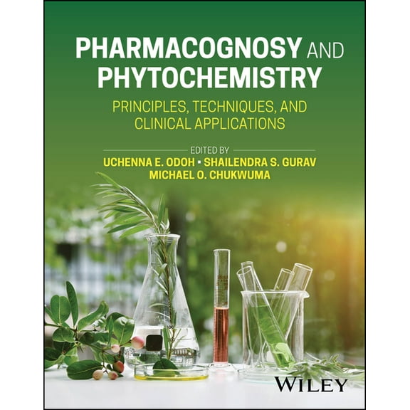 Pharmacognosy and Phytochemistry: Principles, Techniques, and Clinical Applications, (Hardcover)