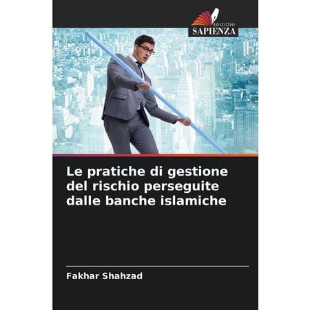 Le pratiche di gestione del rischio perseguite dalle banche islamiche (Paperback)