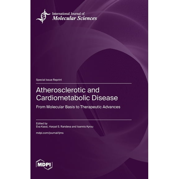 Atherosclerotic and Cardiometabolic Disease: From Molecular Basis to Therapeutic Advances, (Hardcover)