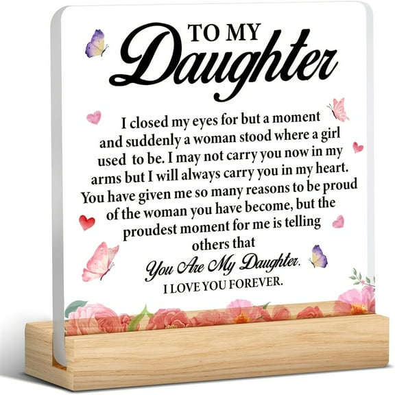 Clear Acrylic Desk Sign Keepsake - To My Daughter Gift - Daughter Birthday Christmas Graduation Wedding Gift Ideas From Mom Dad