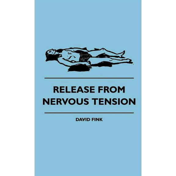 Release From Nervous Tension, (Hardcover)