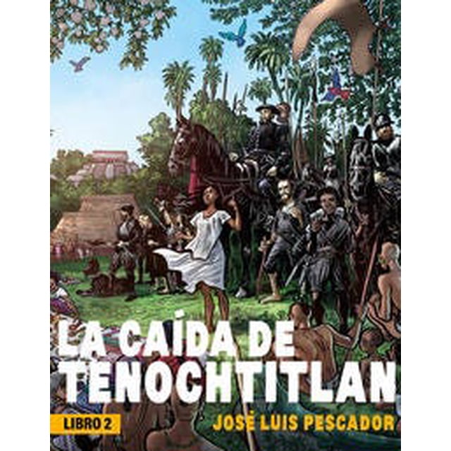 La Caída de Tenochtitlan II GRIJALBO Papel