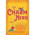 thumbnail image 2 of How to Charm a Nerd: A Romantic Comedy (WiCKed Sisters, 2), 2 of 2