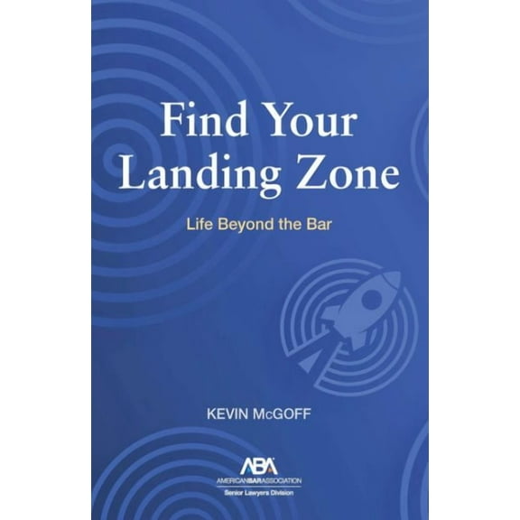 Find Your Landing Zone: Life Beyond the Bar (Paperback)