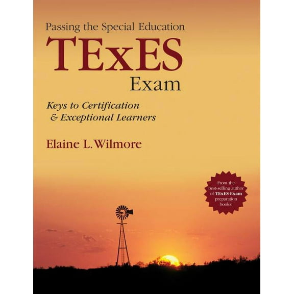Passing the Special Education TExES Exam: Keys to Certification and Exceptional Learners, (Paperback)
