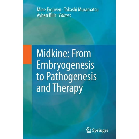 Midkine: From Embryogenesis to Pathogenesis and Therapy, (Paperback)