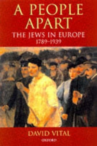 Un Peuple à Part, les Juifs en Europe, 1789-1939 (Histoire d'Oxford de l'Europe Moderne)