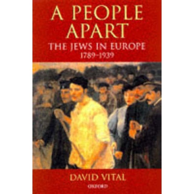 Un Peuple à Part, les Juifs en Europe, 1789-1939 (Histoire d'Oxford de l'Europe Moderne)
