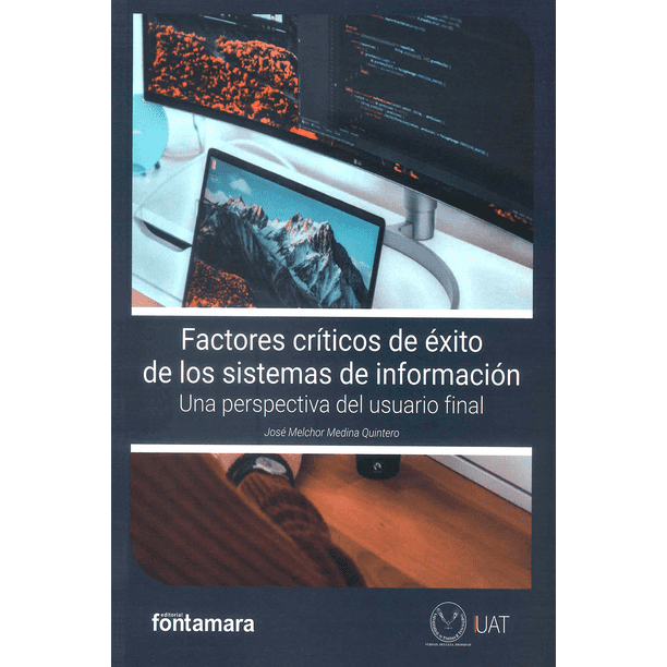 FACTORES CRITICOS DE EXITO DE LOS SISTEMAS DE INFORMACION. UNA PERSPECTIVA DEL USUARIO FINAL FONTAMARA Papel