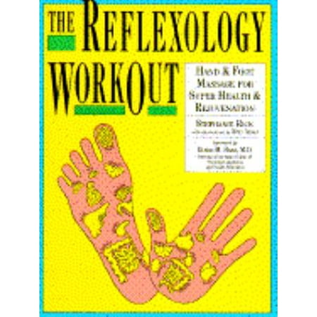 The Reflexology Workout: Hand & Foot Massage for Super Health & Rejuvenation [Paperback - Used]
