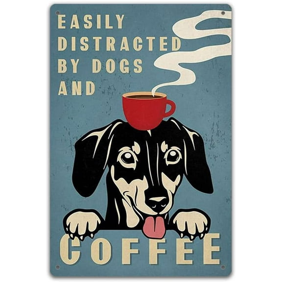 Gift for Dachshund Lovers Easily Distracted by Dogs Coffee Shop Wall Art Dog, Home Decor Antique Metal Signs for Bar Kitchen, Nostalgic Decor-8x12inch(20x30cm)