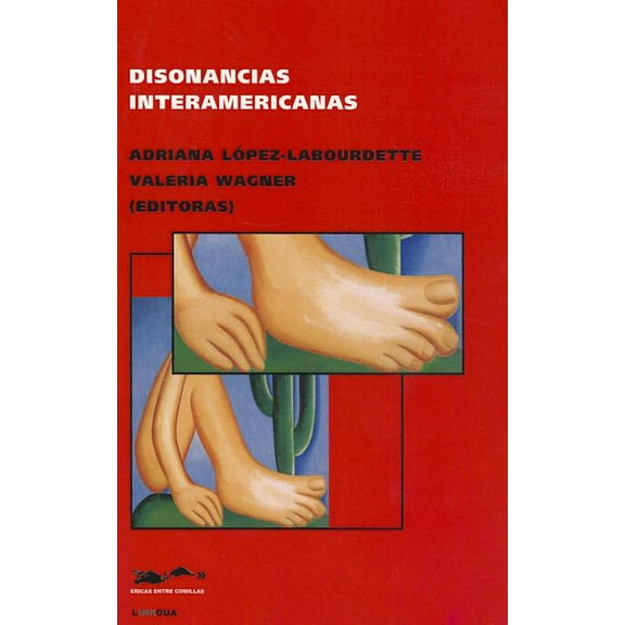 Pensamiento-América Entre Comillas Disonancias interamericanas, (Paperback)