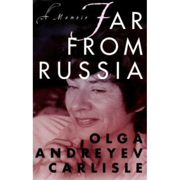 Pre-Owned Far from Russia: A Memoir (Hardcover) 0312252455 9780312252458