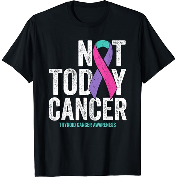 Not Today Thyroid Cancer - Pink Purple Teal Survivor Ribbon T-Shirt